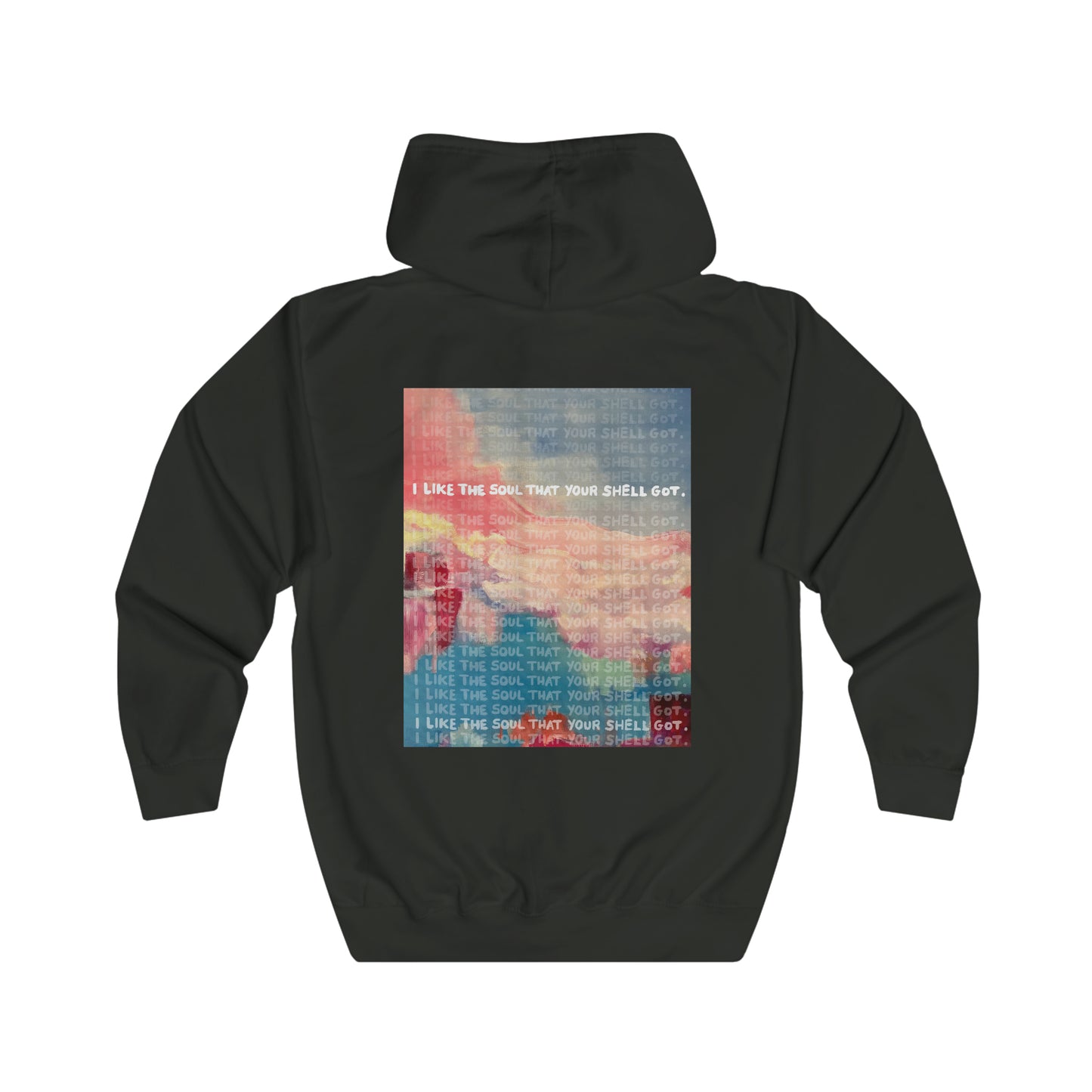 I Like The Soul That Your Shell Got - full zip hoodie x Sarah Words Collection