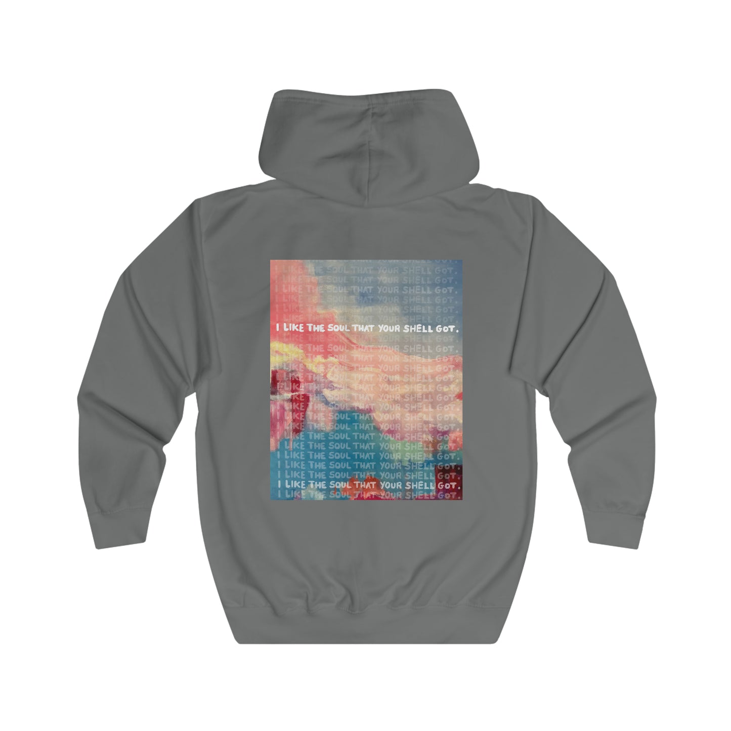I Like The Soul That Your Shell Got - full zip hoodie x Sarah Words Collection
