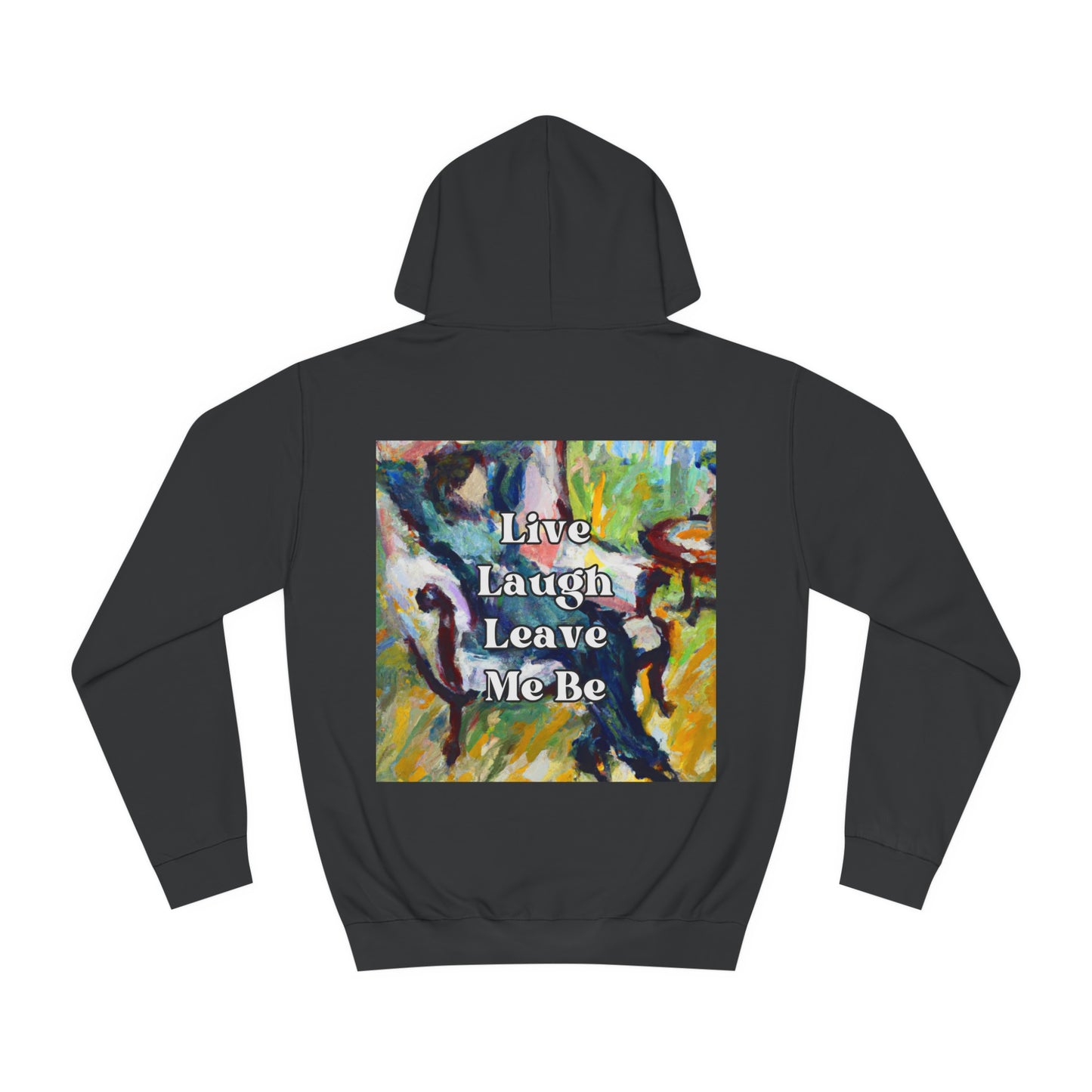 Live, Laugh, Leave Me Be - hoodie x Sarah Words Collection