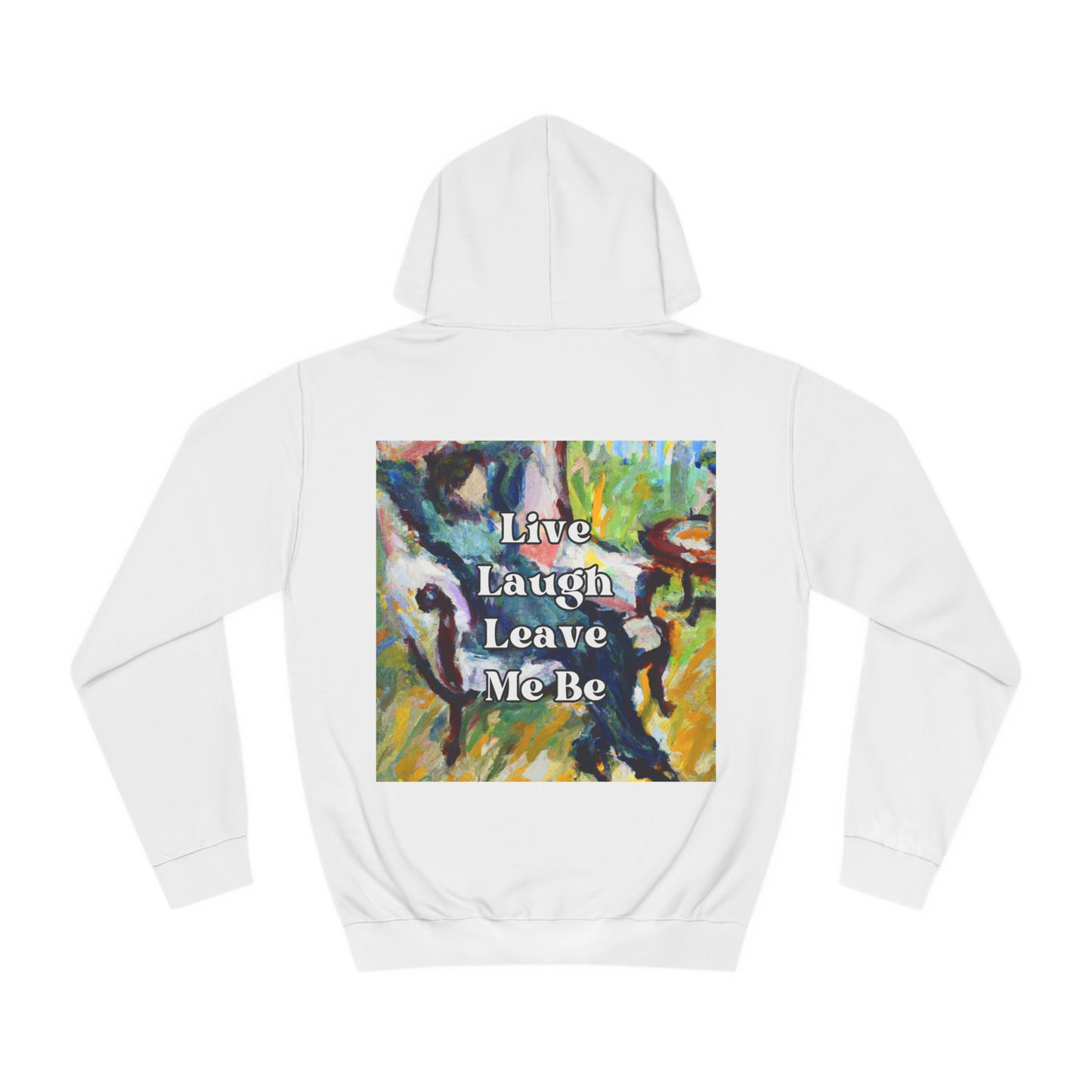Live, Laugh, Leave Me Be - hoodie x Sarah Words Collection