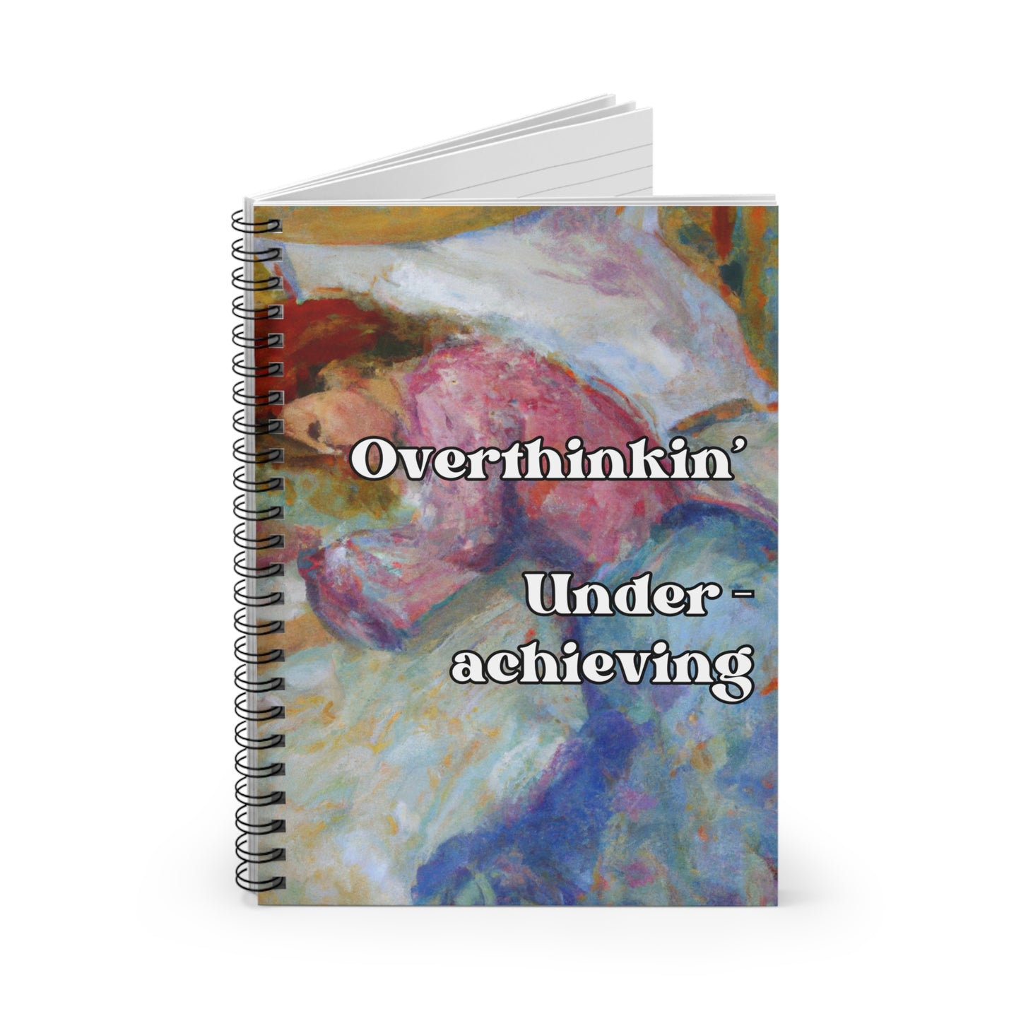 Overthinkin' Underachieving - Ruled Line Notebook