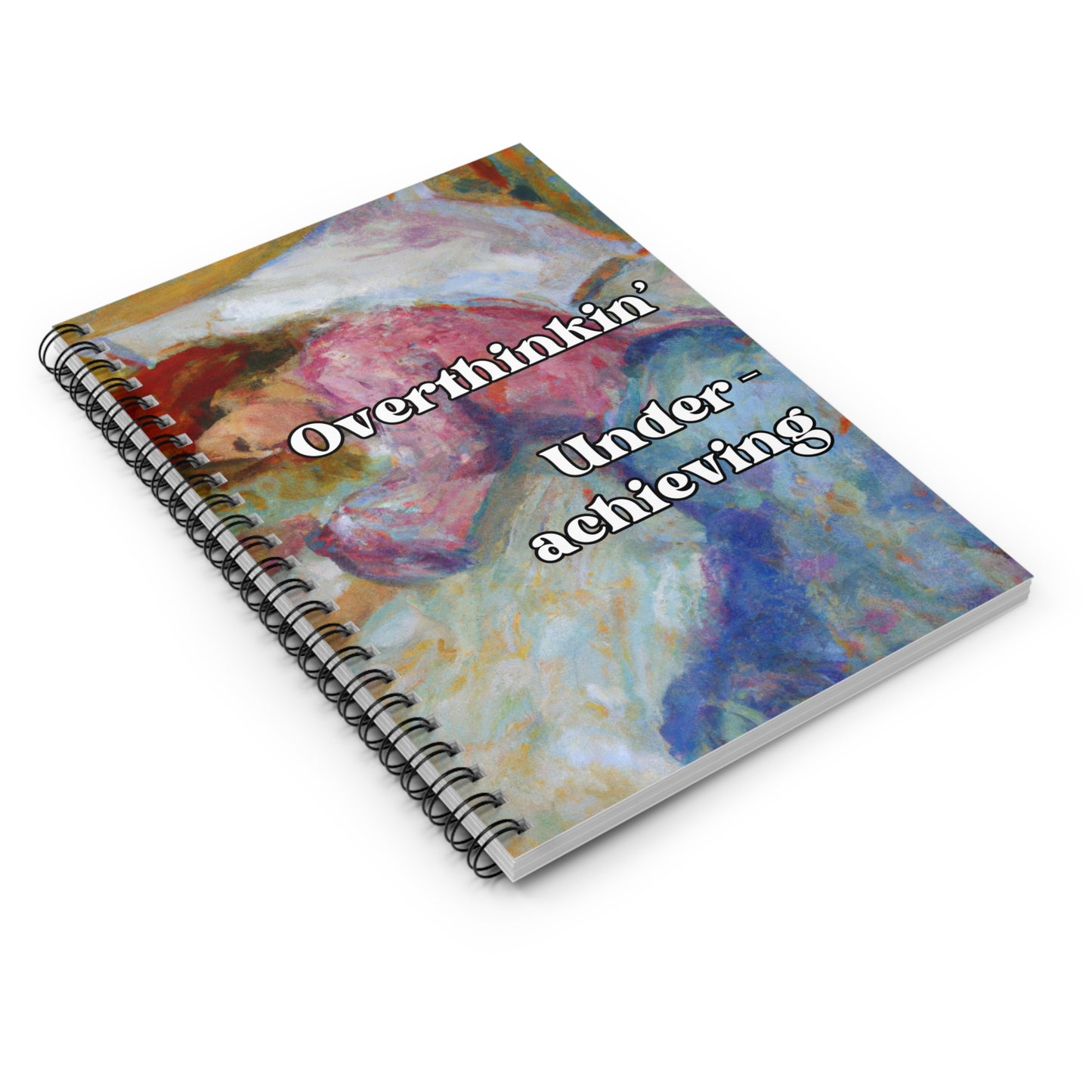 Overthinkin' Underachieving - Ruled Line Notebook