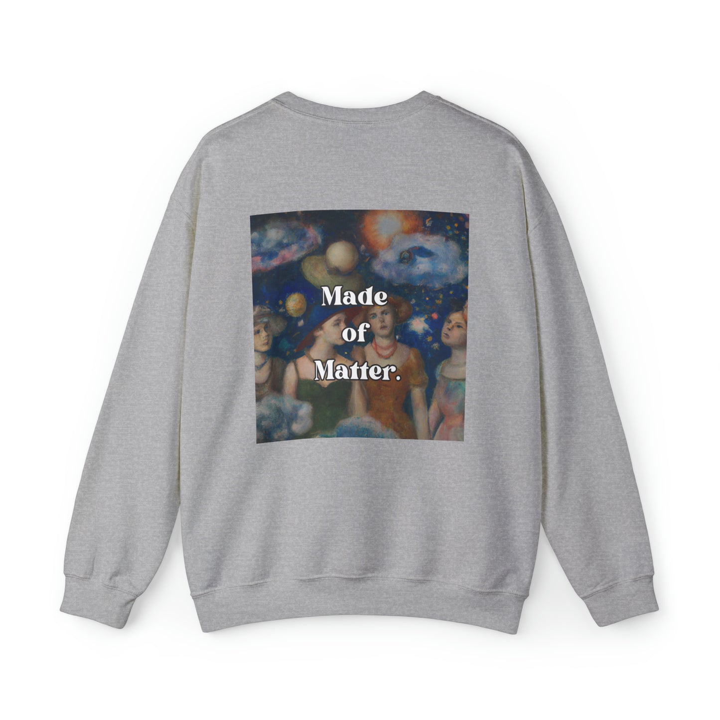 Made of Matter - sweatshirt