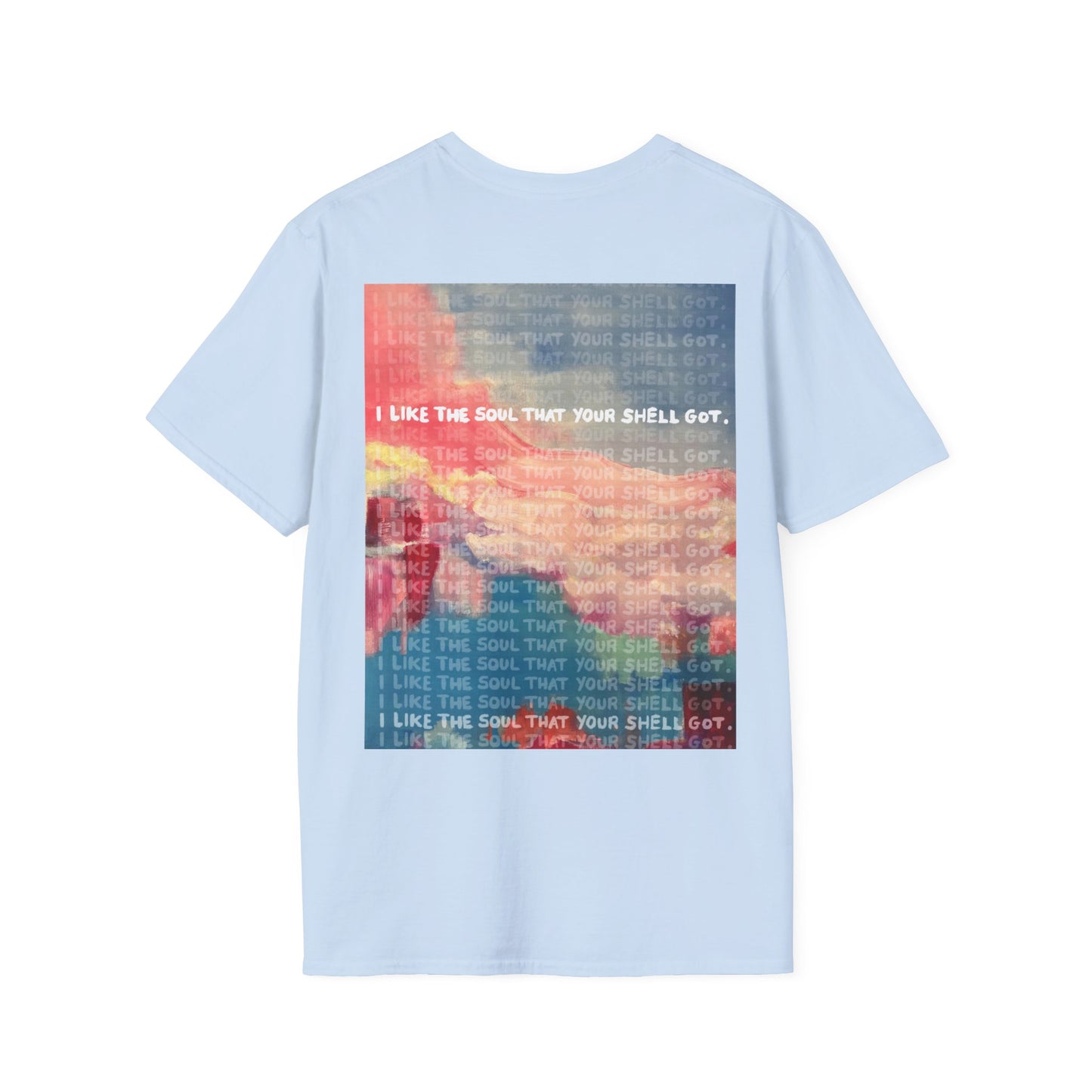 I Like The Soul That Your Shell Got x Sarah Words Collection - tee