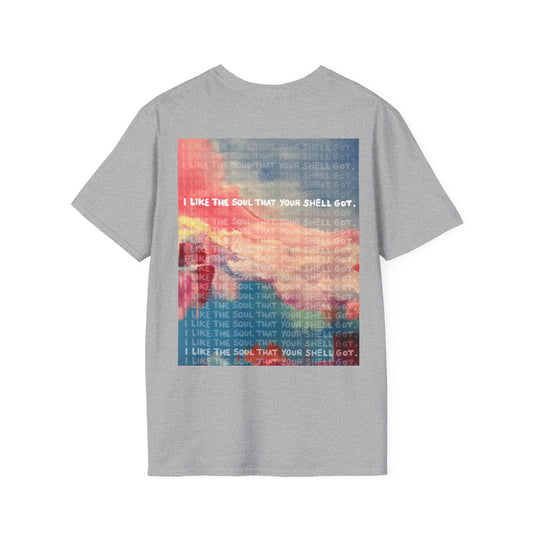 I Like The Soul That Your Shell Got x Sarah Words Collection - tee